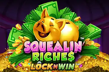 Squealin Riches